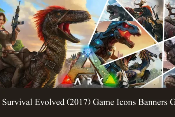 ARK: Survival Evolved (2017) Game Icons Banners