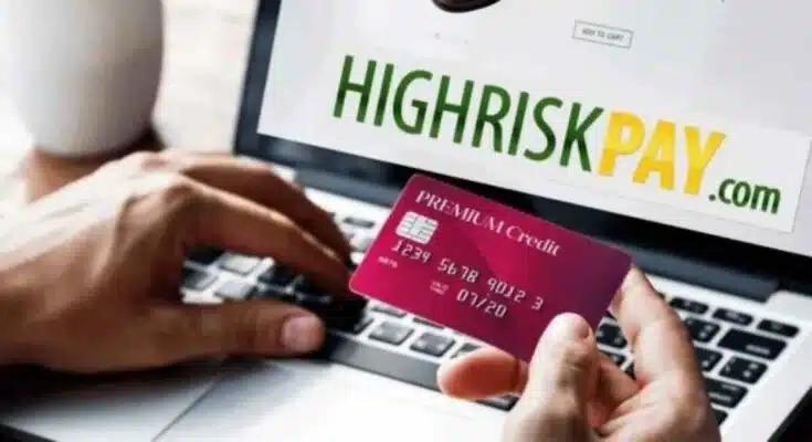 High Risk Merchant Highriskpay.com